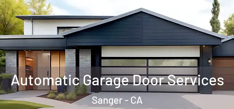  Automatic Garage Door Services Sanger - CA