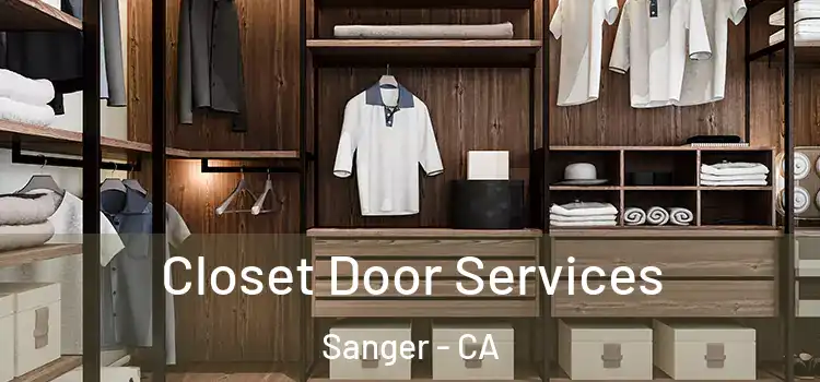 Closet Door Services Sanger - CA