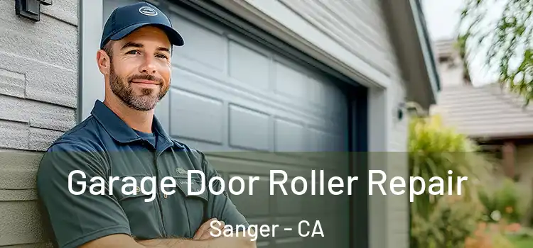  Garage Door Roller Repair Sanger - CA