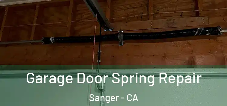  Garage Door Spring Repair Sanger - CA