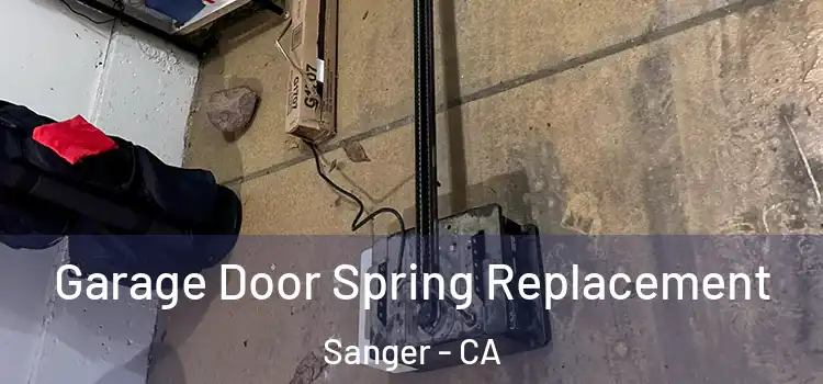  Garage Door Spring Replacement Sanger - CA
