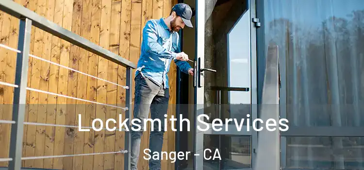  Locksmith Services Sanger - CA