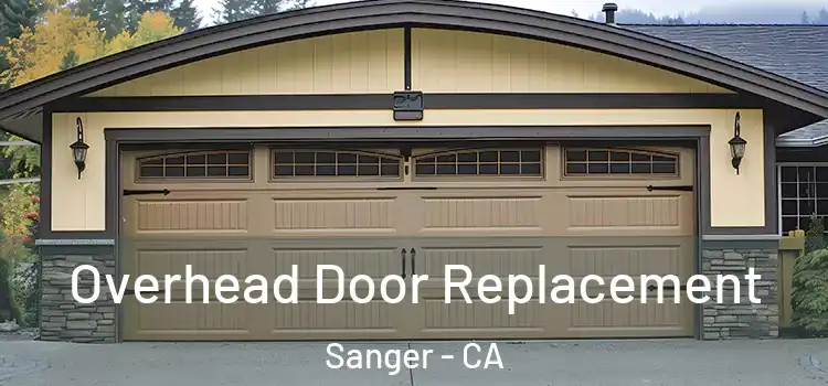  Overhead Door Replacement Sanger - CA