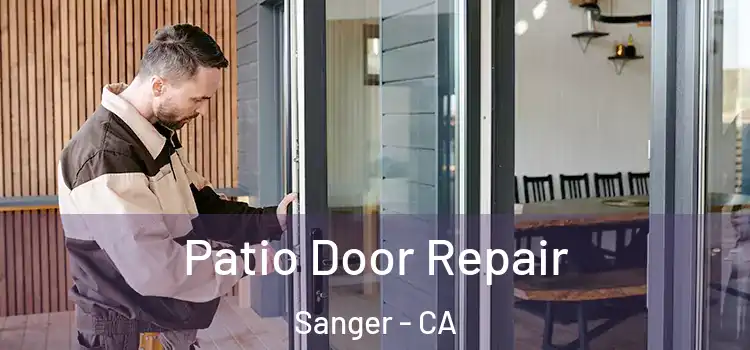  Patio Door Repair Sanger - CA