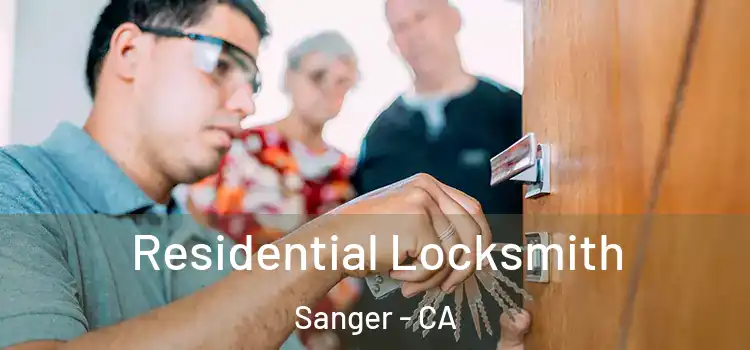  Residential Locksmith Sanger - CA