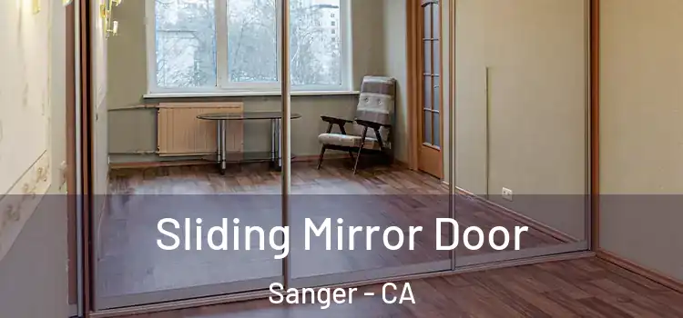  Sliding Mirror Door Sanger - CA