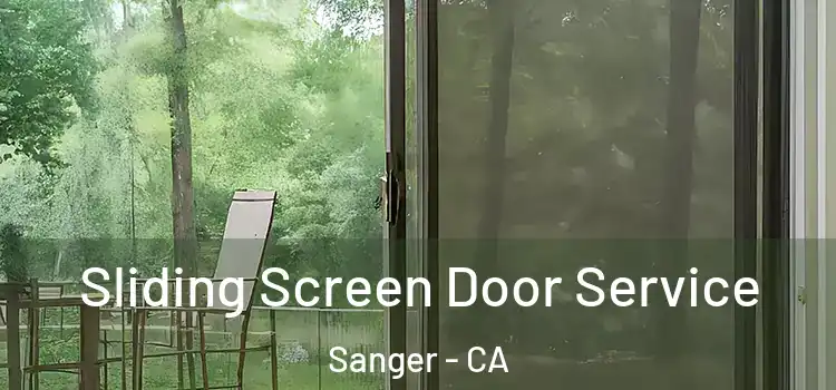  Sliding Screen Door Service Sanger - CA