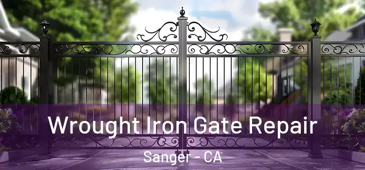  Wrought Iron Gate Repair Sanger - CA